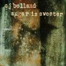 Sugar Is Sweeter - CJ Bolland - Image 1 of 1