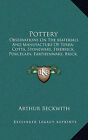Pottery: Observations On The Materials And Manufacture Of Terra-Cotta, Stonewar