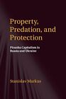 Property, Predation, and Protection: Piranha Ca. Markus<|