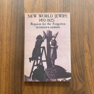 Judería del Nuevo Mundo, 1493-1825, Réquiem Forgotten, Seymour B. Liebman/CANADÁ - Imagen 1 de 10