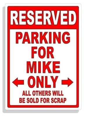 Personalized Parking Sign Wall Decal Metal Sign No Parking Customized for MIKE - Image 1 of 4
