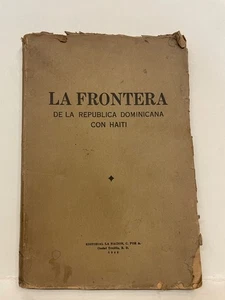 La frontera de la República Dominicana con Haití - Imagen 1 de 4