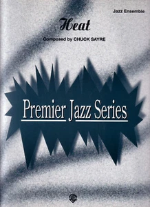 Heat by Chuck Sayre [Org.-Arr.] - Big Band Arrangement - Bild 1 von 6