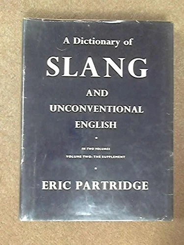 A dictionary of slang and unconventional English: Colloquialisms and catch-phra - Image 1 of 1