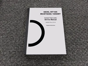 Gehl RT105 Mustang 1050RT Compact Track Loader Service Repair Manual PN 50950457 - Picture 1 of 1