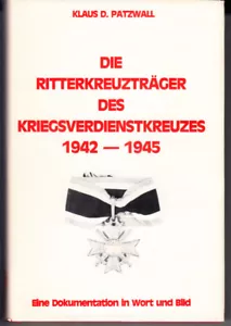 Die Ritterkreuztrager Des Kriegsverdienstkreuzes 1942-1945. Eine Dokumentation - Bild 1 von 1