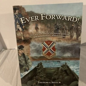 EVER FORWARD! 116th Viginia Regiment Stonewall Brigade by Shuey Autographed - Picture 1 of 12