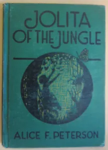 Jolita of the Jungle by Alice F. Peterson,HC,Cloth,Beckley-Cardy Company,1929 - Picture 1 of 10