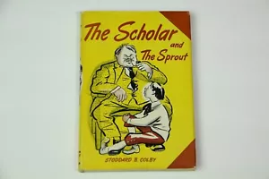 1946 The Scholar and the Sprout Stoddard Colby HC DJ 1st Printing Whittlesey - Picture 1 of 7