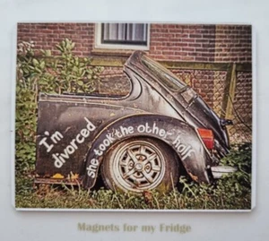 FUNNY 'I'M DIVORCED SHE TOOK THE OTHER HALF' QUOTE FRIDGE MAGNET - M884 F - Bild 1 von 1