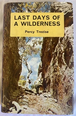 Last Days of A Wilderness (Cape York Peninsula) by Percy Trezise -Hardcover1973 - Image 1 of 4