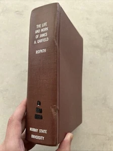 The Life and Work of James A. Garfield by John Ridpath / Rebound HC - Picture 1 of 14