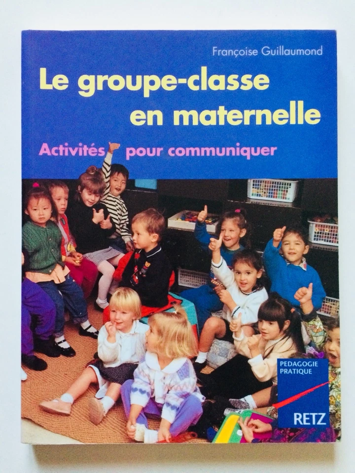 . LE GROUPE CLASSE EN MATERNELLE , RETZ  ACTIVITES POUR COMMUNIQUER  - Photo 1/1