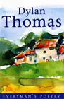 Dylan Thomas Dylan Thomas: Everyman Poetry (Paperback) EVERYMAN POETRY