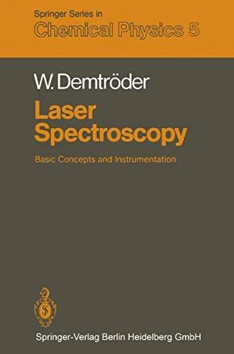 LASER SPECTROSCOPY: BASIC CONCEPTS AND INSTRUMENTATION By Wolfgang Demtroder - Image 1 of 1