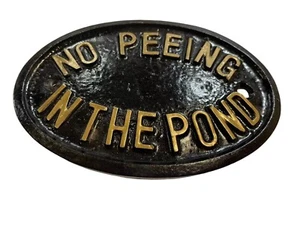No Peeing In The Pond Plaque Gnome Sign With Gold Raised Lettering 5" x 3.5" - Picture 1 of 1