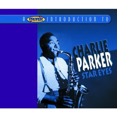 A Proper Introduction to Charlie Parker: Star Eyes - Charlie Parker CD KSLN The - Image 1 of 2