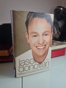 Between the Lines: My Story Uncut, Jason Donovan SIGNED 1ST EDITION, 1ST PRINT.  - Imagen 1 de 11