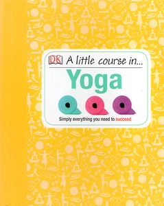 A Little Course in ... Yoga - Nita Patel -Hardback Guide Book, V.Good - Picture 1 of 3