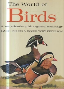 THE WORLD OF BIRDS , GENERAL ORNITHOLOGY by JAMES FISHER & ROGER PETERSON , 1964 - Foto 1 di 2
