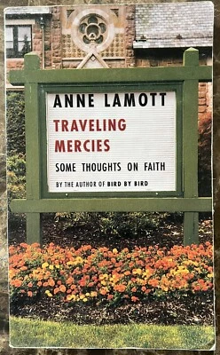 TRAVELING MERCIES: SOME THOUGHTS ON FAITH By Anne Lamott - Image 1 of 4
