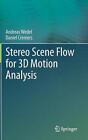 Stereo Scene Flow for 3D Motion Analysis by Andreas Wedel (English) Hardcover Bo