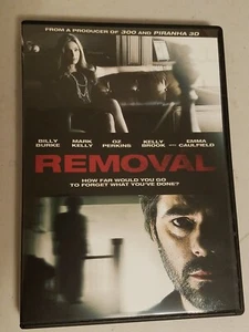 Removal (DVD, 2010) Billy Burke, Mark Kelly, Oz Perkins, Emma Caulfield  - Picture 1 of 3