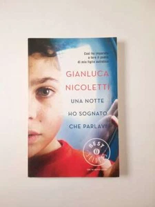 Gianluca Nicoletti - Una notte ho sognato che parlavi - Mondadori 2014 - Foto 1 di 3