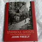 Stamboul Ghosts: A Stroll Through Bohemian Istanbul by John Freely...