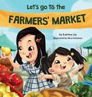Let's Go to the Farmers' Market by Katrina Liu (English) Hardcover Book