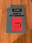 101 Ways To Use Your Color-TV Test Equipment, TEM-9A 1966