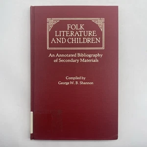 Folk Literature And Children By George Shannon 1981 Hardcover - Picture 1 of 4