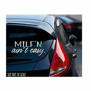 MILF'N Ain't Easy Sticker Decal - JDM wifey Mom 6" Oil Slick Silver - Picture 1 of 1