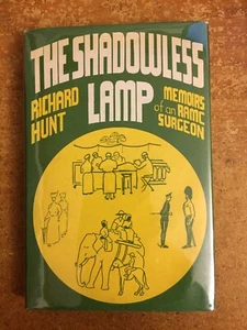 The Shadowless Lamp. Memoirs RAMC Surgeon. By Richard Hunt. 1971 - Picture 1 of 1