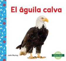 Julie Murray El águila calva (Bald Eagle) (Paperback) (UK IMPORT)