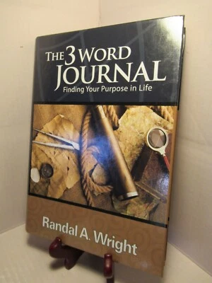 The 3 Word Journal: Finding Your Purpose in Life  by  Randal A. Wright - Image 1 of 2