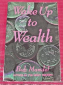 WAKE UP TO WEALTH ~ Bob Mandel - Picture 1 of 2