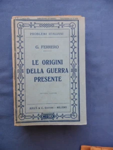 PROBLEMI ITALIANI-FERRERO-LE ORIGINI DELLA GUERRA PRESENTE-RAVA' 1915 - Bild 1 von 1