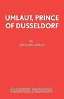 Umlaut, Prince of Dusseldorf, Michael Green,  Pape