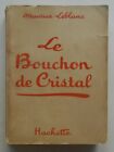 M Leblanc . LE BOUCHON DE CRISTAL .Illustrations de A Pécoud . 1939.