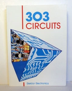 303 CIRCUITS  BY ELEKTOR ELECTRONICS  332 PAGES  - Picture 1 of 3