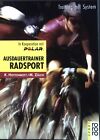 Ausdauertrainer Radsport : Training mit System. Hottenrott, Kuno und Martin Zülc