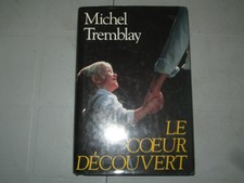 Michel Tremblay - Le Coeur Decouvert French 1993