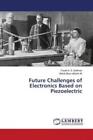 Future Challenges of Electronics Based on Piezoelectric  6660