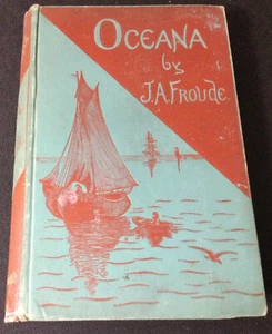 Oceana - 1886 hardcover by James Anthony Froude - Picture 1 of 12
