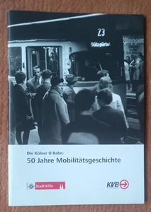 Heft Die Kölner U-Bahn-50 Jahre Mobilitätsgeschichte 2018 - reich bebildert-KVB - Bild 1 von 1