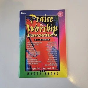 Praise and Worship Favorites : Arranged for Two-Part Choir by Marty Parks 1996 - Foto 1 di 9
