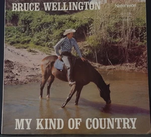 BRUCE WELLINGTON - MY KIND OF COUNTRY AUSSIE COUNTRY NATIONWIDE NLP-034 VINYL - Picture 1 of 3