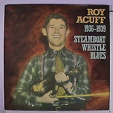 Roy Acuff - 1936-1939 - Steamboat Whistle Blues / VG+ / LP, Comp, Mono - Photo 1/1