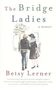 Bridge Ladies, Paperback by Lerner, Betsy, Brand New, Free shipping in the US